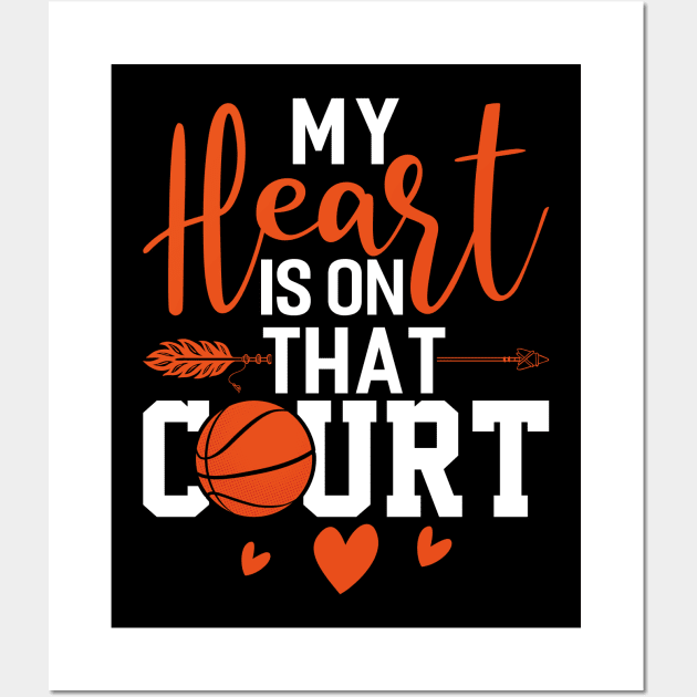 My Heart Is On That Court Basketball Funny Basketball Coach Sport Wall Art by Tee__Dot